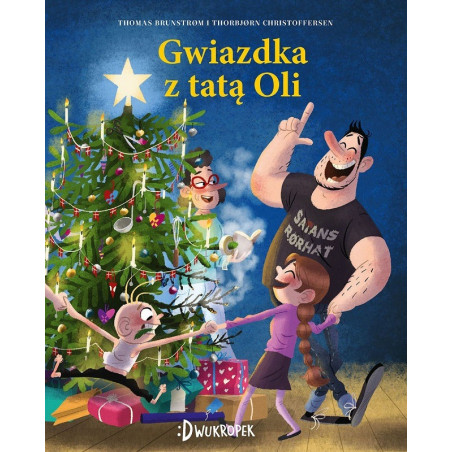 GWIAZDKA Z TATĄ OLI książka dla dzieci Thomas Brunstrom