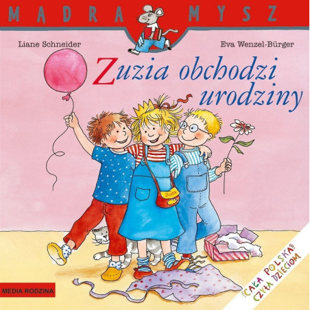 ZUZIA OBCHODZI URODZINY książeczka Liane Schneider