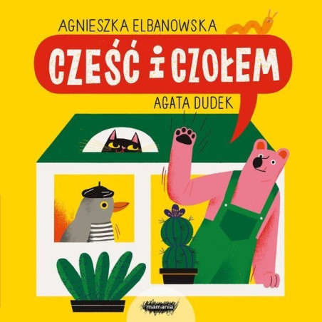 CZEŚĆ I CZOŁEM książka Agnieszka Elbanowska