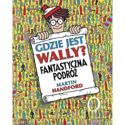 GDZIE JEST WALLY? FANTASTYCZNA PODRÓŻ książka Martin Handford