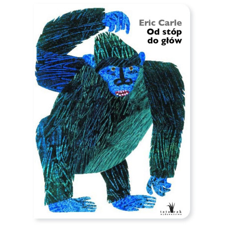 OD STÓP DO GŁÓW książeczka Eric Carle