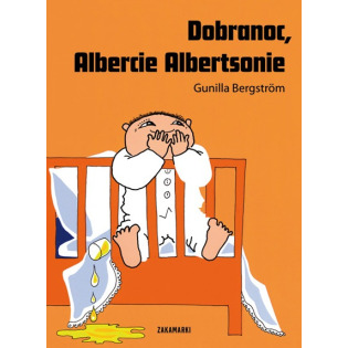 DOBRANOC, ALBERCIE ALBERTSONIE książka Gunilla Bergström