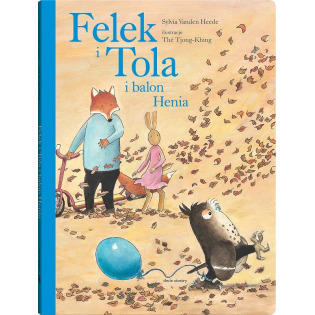 FELEK I TOLA I BALON HENIA książka Sylvia Vanden Heede