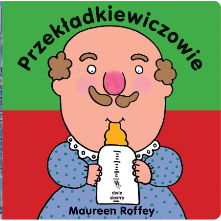 PRZEKŁADKIEWICZOWIE książeczka dla dzieci Maureen Roffey