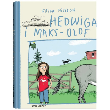 HEDWIGA I MAKS OLOF książka Frida Nilsson