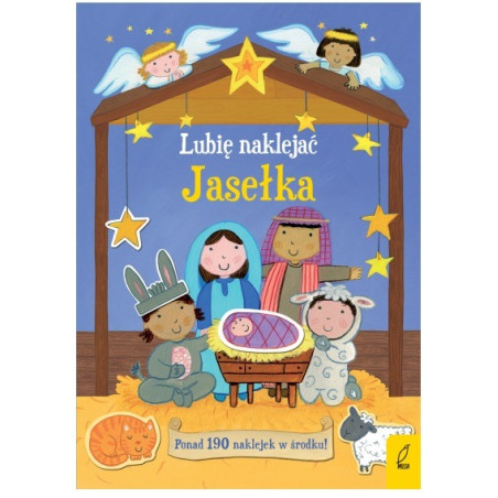 JASEŁKA. LUBIĘ NAKLEJAĆ zeszyt z naklejkami Felicity Brooks