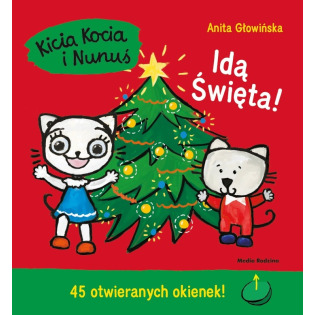 KICIA KOCIA I NUNUŚ. IDĄ ŚWIĘTA książka Anita Głowińska