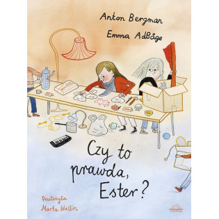 CZY TO PRAWDA, ESTER? książka Anton Bergman,Emma Adbage