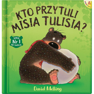KTO PRZYTULI MISIA TULISIA? książka dla dzieci David Melling