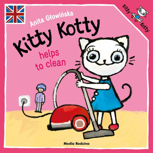 KITTY KOTTY HELPS TO CLEAN książeczka dla najmłodszych wersja angielska Anita Głowińska
