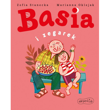 BASIA I ZEGAREK książka w twardej okładce Zofia Stanecka