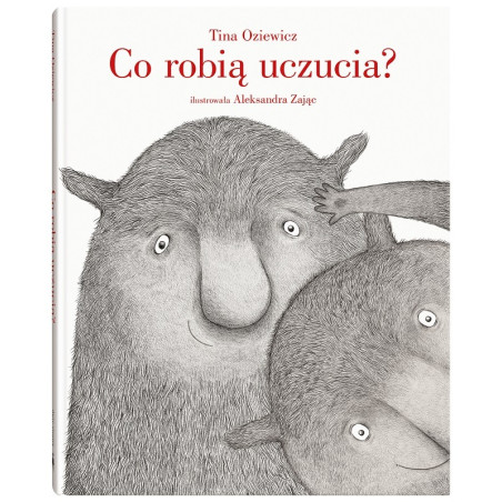 CO ROBIĄ UCZUCIA? książka Tina Oziewicz