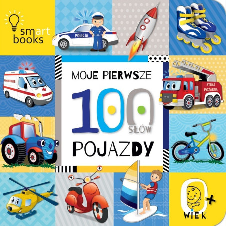 MOJE PIERWSZE 100 POJAZDÓW książeczka dla Maluszka