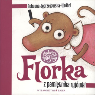 FLORKA. Z PAMIĘTNIKA RYJÓWKI książka Roksana Jędrzejewska-Wróbel