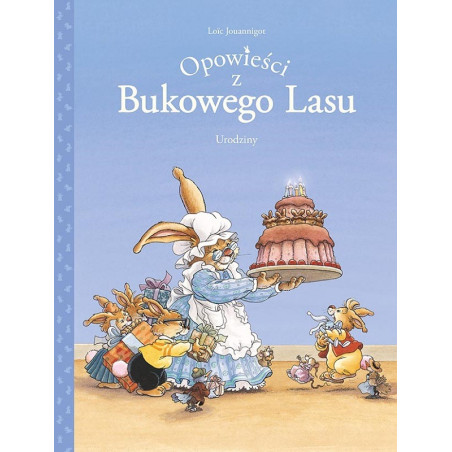 URODZINY. OPOWIEŚCI Z BUKOWEGO LASU książka Loïc Jouannigot