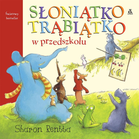 SŁONIĄTKO TRĄBIĄTKO W PRZEDSZKOLU książka Sharon Rentta