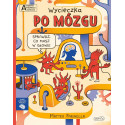 WYCIECZKA PO MÓZGU. AKADEMIA MĄDREGO DZIECKA. CHCE WIEDZIEĆ WIĘCEJ książka Matteo Farinella