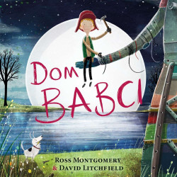 DOM BABCI książka Ross Montgomery, David Litchfield