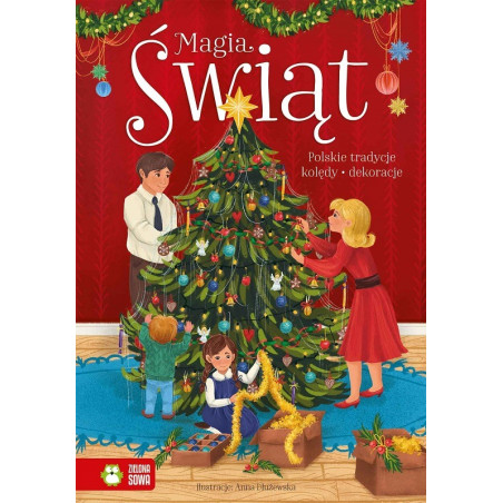 MAGIA ŚWIĄT. Polskie tradycje, kolędy, dekoracje książka