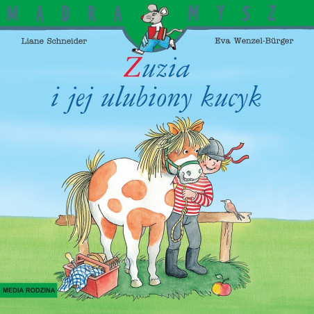 ZUZIA I JEJ ULUBIONY KUCYK książeczka Liane Schneider