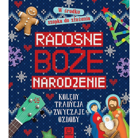 RADOSNE BOŻE NARODZENIE kolędy, tradycje, zwyczaje, ozdoby