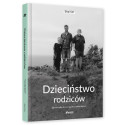 DZIECIŃSTWO RODZICÓW. JAK NIE TYLKO DOROSNĄĆ, LECZ TAKŻE DOJRZEĆ książka Shai Orr