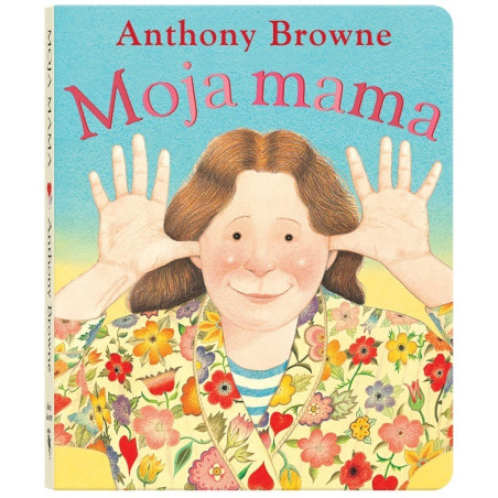 MOJA MAMA książka Wydanie 2023 Anthony Browne